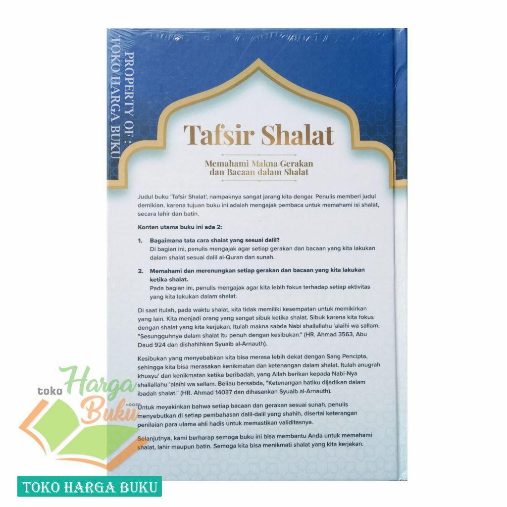 Tafsir Shalat Memahami Makna Gerakan & Bacaan Dalam Sholat Karya Ustadz Ammi Nur Baits Pengantar Ust