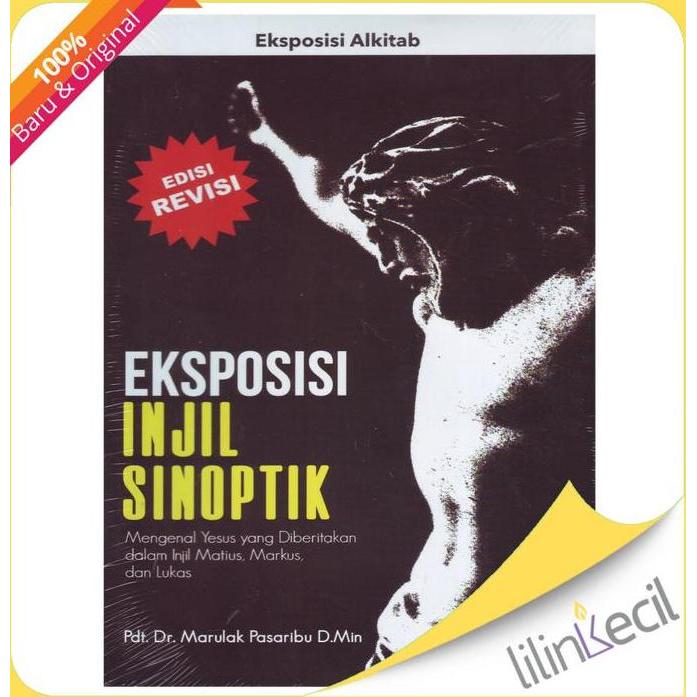 Eksposisi Injil Sinoptik-Edisi Revisi (Pdt. Dr. Marulak Pasaribu)