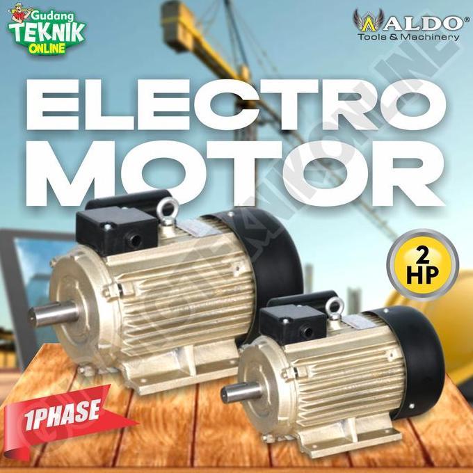 CEFRUCHE Dinamo Motor Penggerak 2Hp 4P 1Ph 1400Rpm ALDO / Elektro Motor ALDO 2 Hp Dinamo Motor Pengg