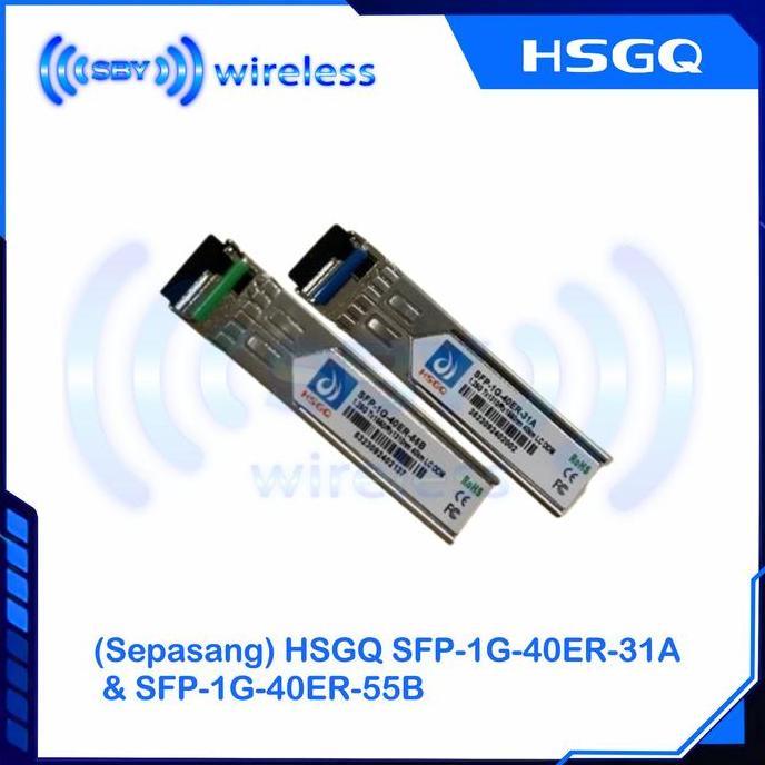 NEW (Sepasang) HSGQ SFP-1G-40ER-31A / SFP-1G-40ER-55B 1.25 Bidi LC 40 km Single mode
