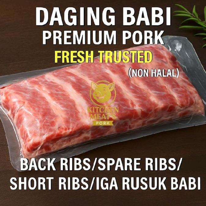 PORK SHORT RIBS/ BACK RIB - SPARE RIBS/ PORK RIBS SPESIAL (ribs cut, back Ribs &spare rib)/ Daging/ 