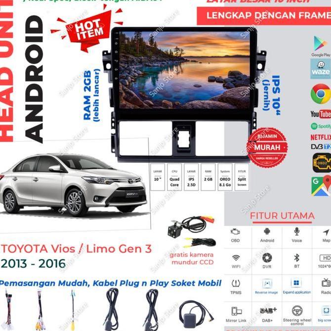 NEW Headunit Android 10" Vios Limo Gen 3 2013 RAM 2GB IPS+ Frame Head Unit