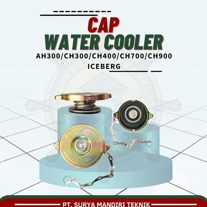 BEBAS ONGKIR - TUTUP RADIATOR / CAP WATER COOLER AH300/CH300-CH900 TEBAL ICEBERG