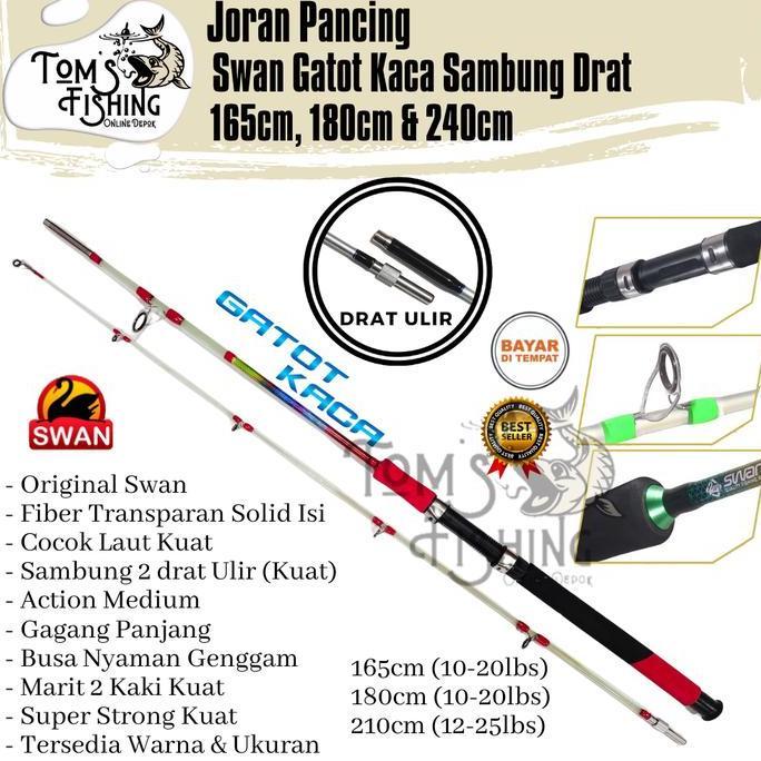 Joran Pancing Swan Gatot Kaca Fiber Transparan Solid 165cm - 240cm (Sambung drat) Laut Kuat - Toms F