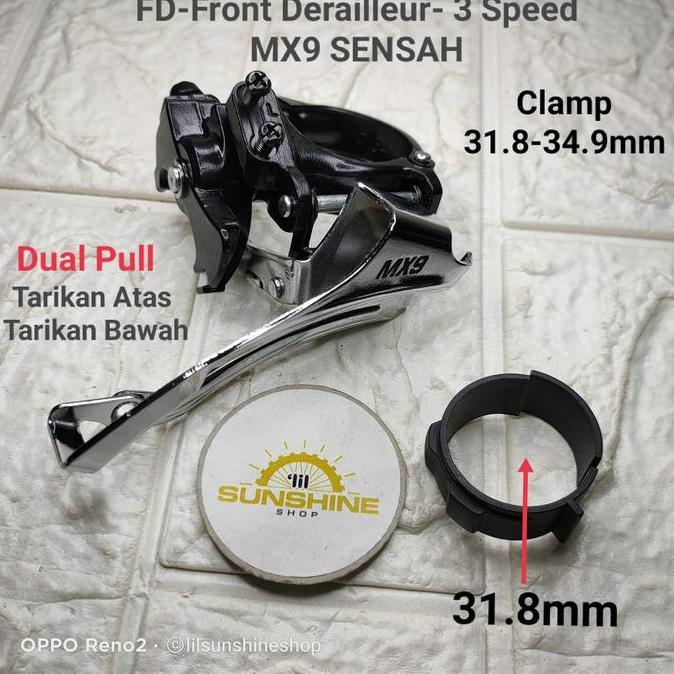 FD Front Derailleur 3 Speed SENSAH MX9 Low Clamp 31.8 - 34.9mm Crank 42T Dual Pull Tarikan Atas Bawa