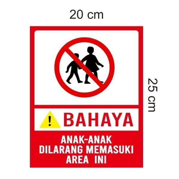 Stiker Vinyl Himbauan Bahaya Tanda Anak Anak Dilarang Masuk Area Ini