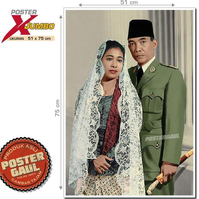 Poster XJumbo PRESIDEN SOEKARNO & IBU NEGARA FATMAWATI #XJFJP173 - ukuran 51 x 75 cm