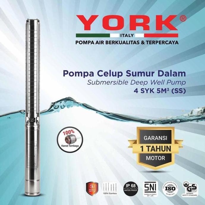 TERBARU - YORK 4SYK 5-25 SS. 3 HP. 1 Phase. deep well submersible pompa satelit