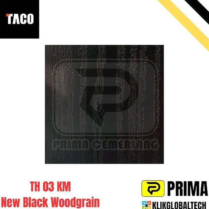 TACO HPL WOODGRAIN TH 03 KM New Black Woodgrain