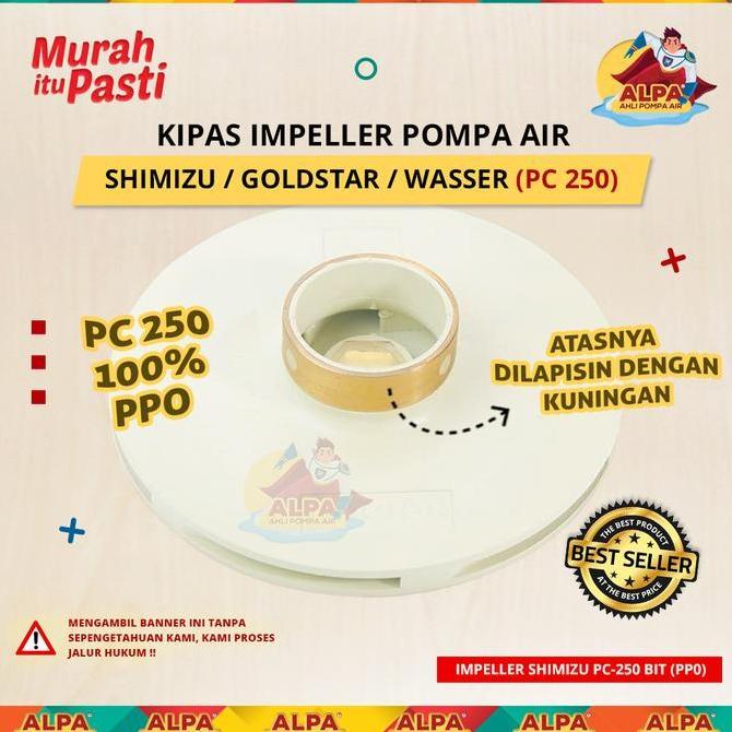 KIPAS IMPELLER POMPA AIR SHIMIZU / GOLDSTAR / WASSER (PC 250) TERBARU