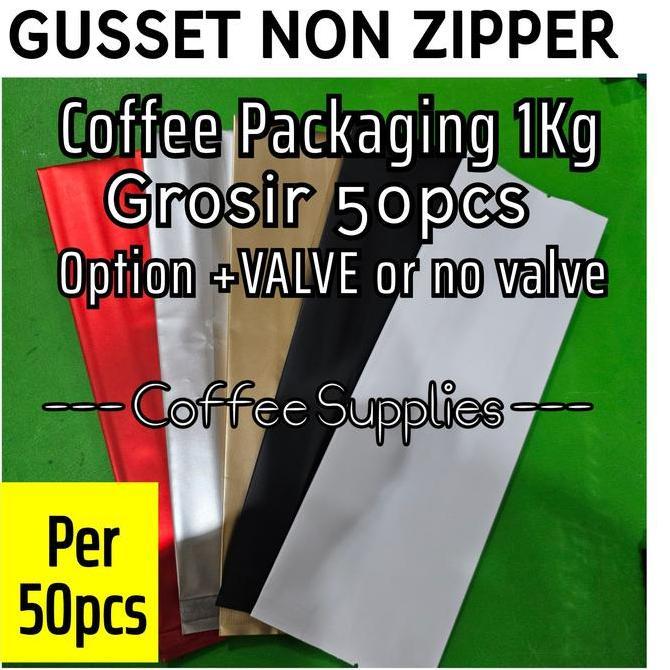 NEW GROSIR 50pcs Gusset Non Zipper L Kemasan kopi 1kg  VALVE non valve coffee packaging 1kg 1000g ke