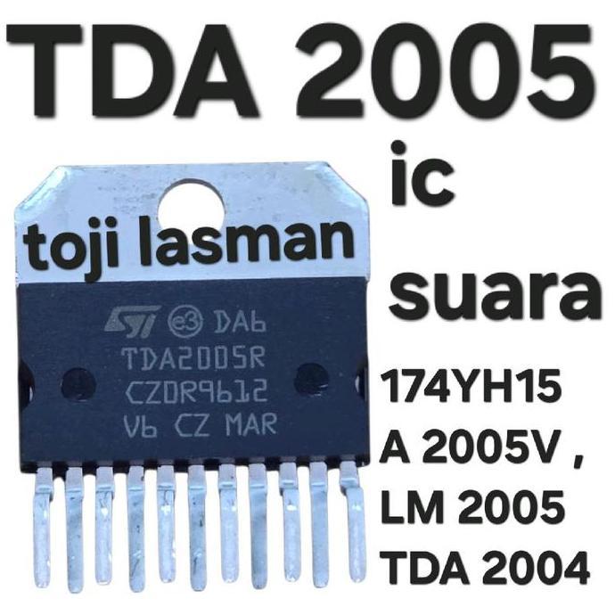 TDA 2005 IC SUARA TDA2005R TDA2004R TDA2004 TDA 2004 2005 2004R 2005R LM2005 LM2004 174YH15 A 2005V 