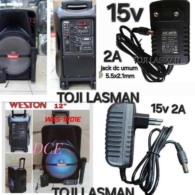 ( CHARGER 15V 2A ) UNTUK SPEAKER PORTABLE AKTIVE HARDWELL HARD WELL  WESTON CASAN ADAPTOR PSU PORTEB