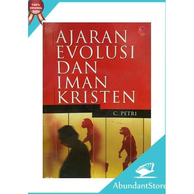BUKU AJARAN EVOLUSI DAN IMAN KRISTEN - C. PETRI