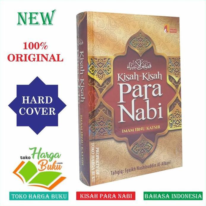 Kisah-Kisah Para Nabi - Qishashul Anbiya Kisah Lengkap Para Nabi Imam Ibnu Katsir IK