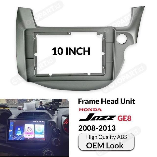 FRAME HEAD UNIT ANDROID HONDA JAZZ 10" INCH 2008-2012