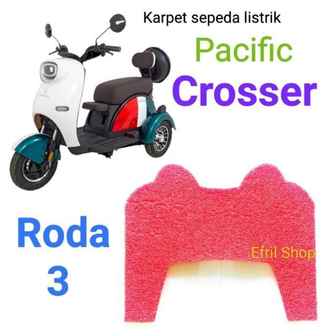 Terlaris Karpet Sepeda Motor Listrik Roda Tiga Pacific Crosser Roda 3