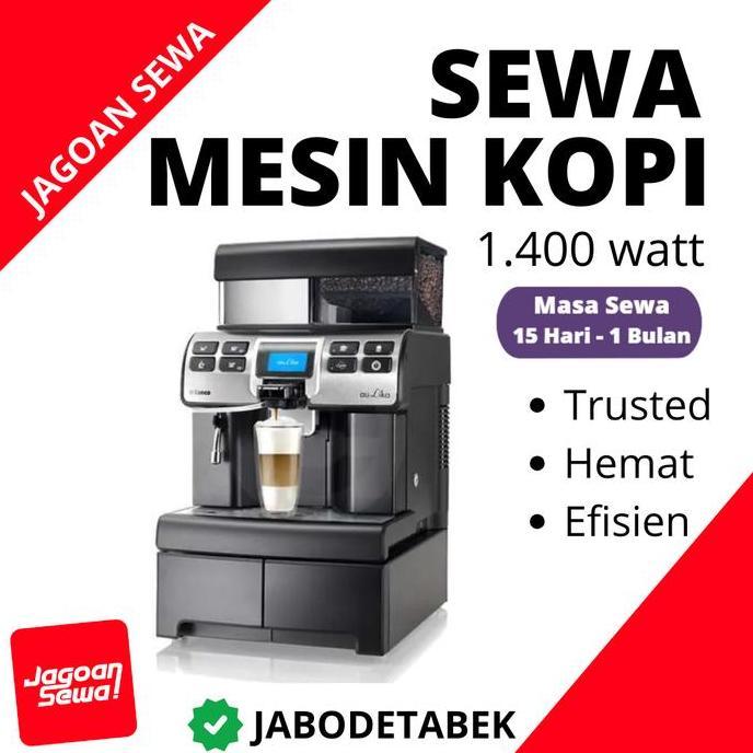 Terlaris Rental (15 Hari -  1 Bulan) Mesin Kopi Otomatis Saeco