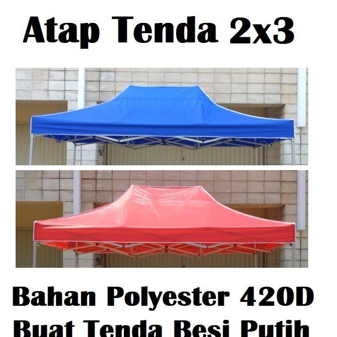 Terpal Atap Tenda Lipat 2X3 Buat Tenda Besi Putih (Tidak Termasuk Kerangka Besi Tenda)