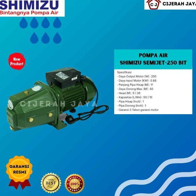 BEBAS ONGKIR - SHIMIZU SEMI JET PUMP 250 BIT POMPA AIR SHIMIZU JET250BIT JET 250 BIT