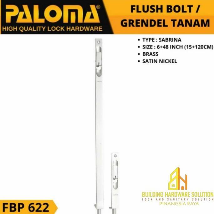 PALOMA FBP 622 SABRINA Flush Bolt Slot Pintu Grendel Tanam 6+48 Inch 15+120CM Brass Satin Nickel Ult