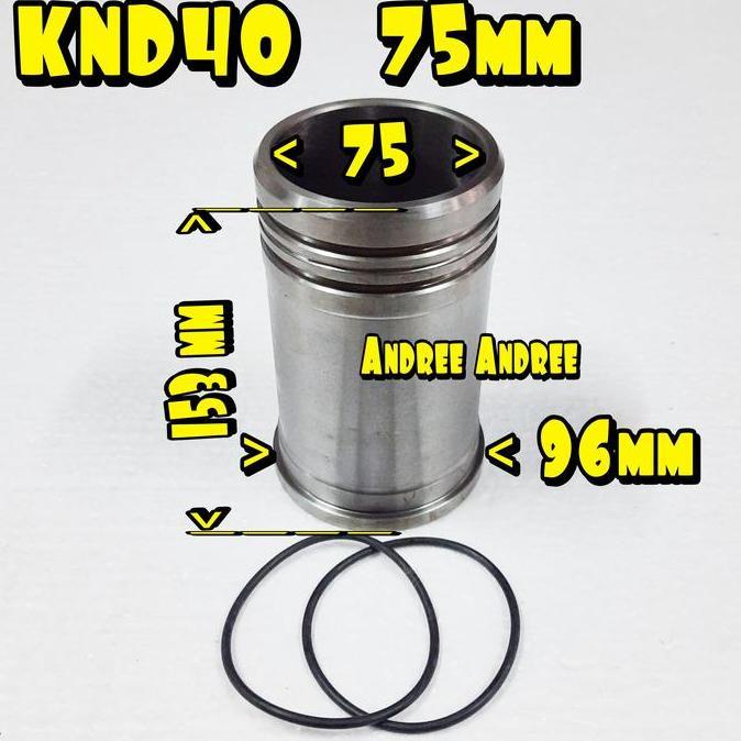 TERMURAH - KND 40 Cylinder Liner Foring Boring Bambu w Oring KND40 KND-40 - 75mm