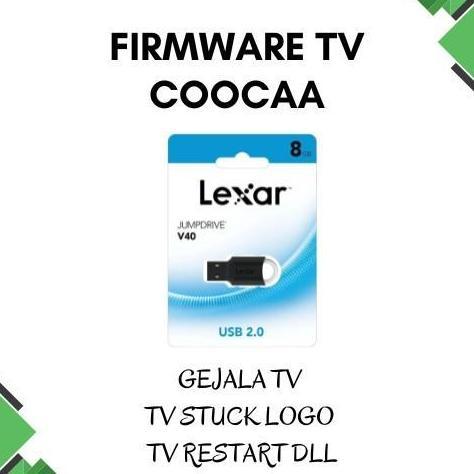 FIRMWARE TV COOCAA 40E6 ORIGINAL