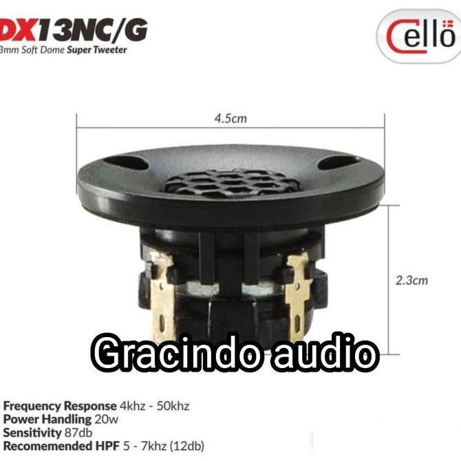 Promo Tweeter Soft Dome Cello DX13NC/G plus mounting Universal Diskon