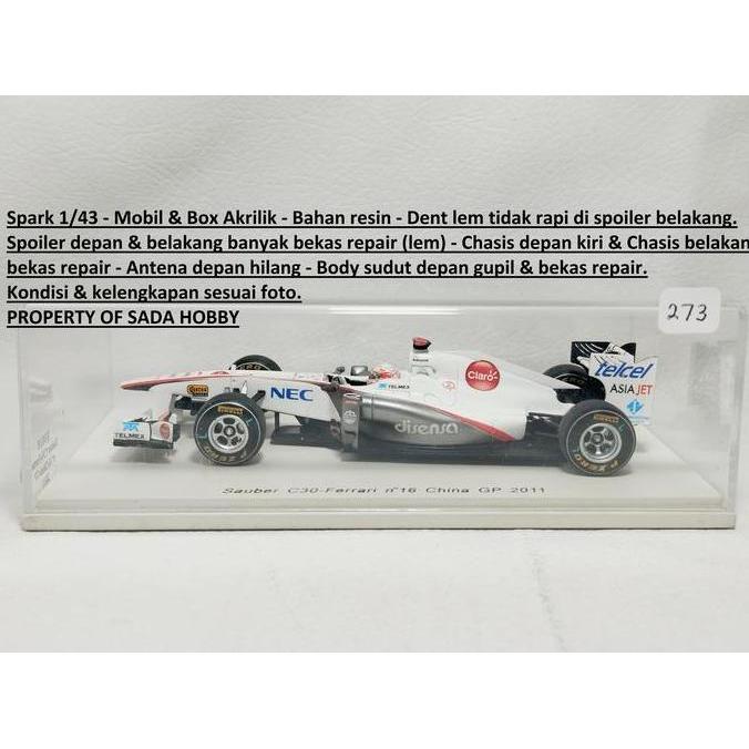 DIECAST SPARK 1/43 FORMULA ONE F1 SAUBER C30 FERRARI NO 16 KAMUI KOBAYASHI CHINA GP 2011 RESIN MINUS