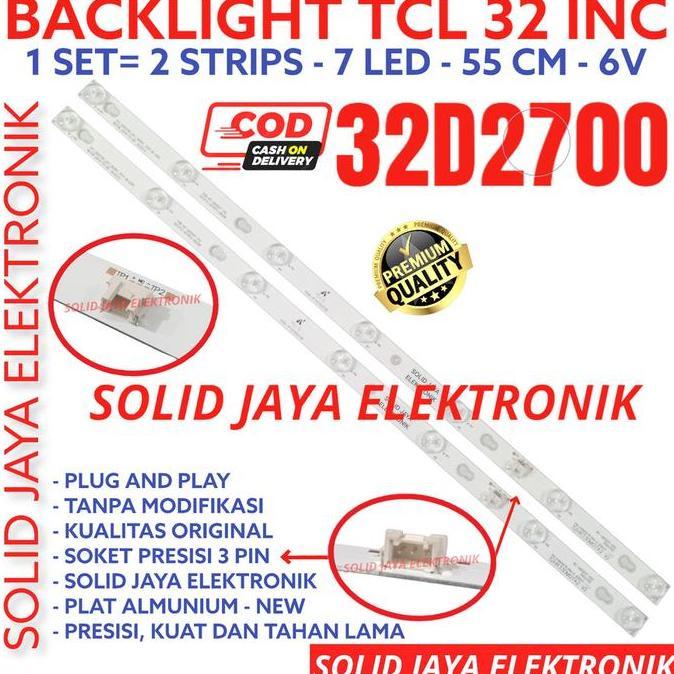 BACKLIGHT TV LED TCL 32 INC 32D2700 LAMPU BL 32D 2700 7K 6V 7LED 32INC 32IN 32INCH 7 KANCING 6 VOLT 