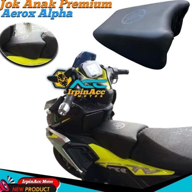 TERMURAH JOK ANAK AEROX ALPHA AEROX CONNECTED AEROX OLD JOK ANAK PREMIUM AEROX LAMA AEROX NEW