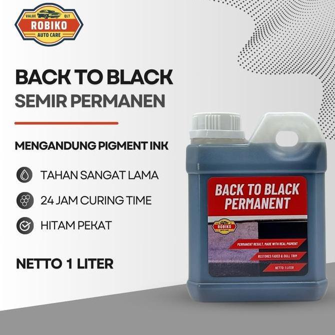 FLASH SALE - Back to Black Permanen Semir Hitam Trim Kendaraan Motor Mobil Penghitam Body Kasar Robi
