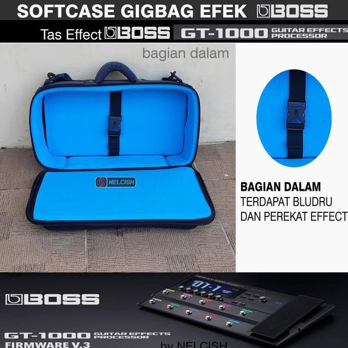 Tas Gigbag Softcase Efek Boss GT 1000 Multi Effects Pedal By NELCISH