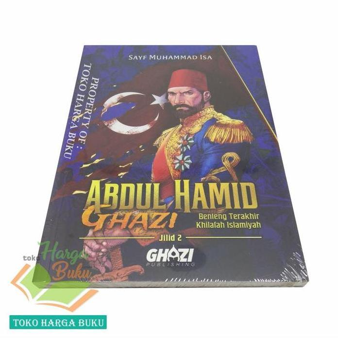 Novel Abdul Hamid Ghazi JILID 2 Benteng Terakhir Khilafah Islamiyah