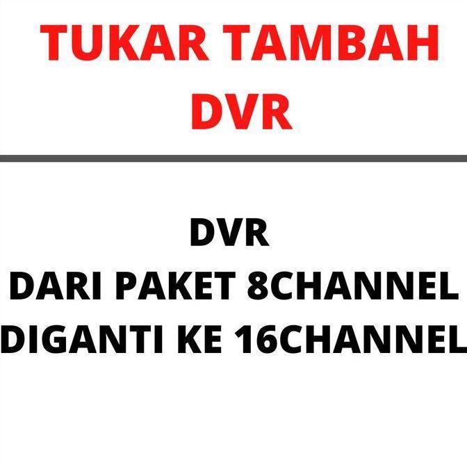 TERLARIS UPGRADE DVR HIKVISION 16 CHANNEL KE 32 CHANNEL