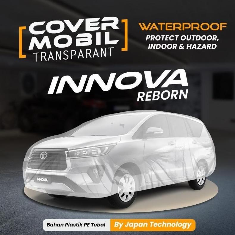 NEW COVER MOBIL INNOVA REBORN TRANSPARAN TEBAL 75 MIKRON OUTDOOR WATERPROOF [terbaik][terlaris]