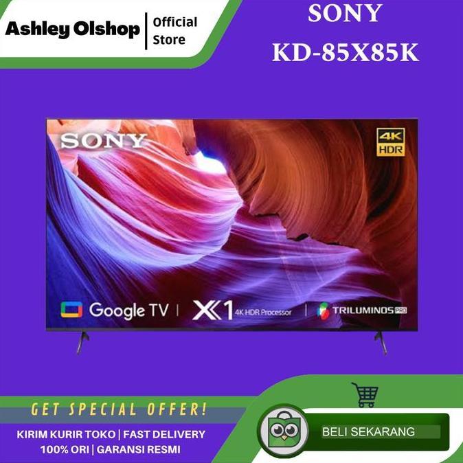 TERLARIS TV SONY 85 INCH KD-85X85K 4K ANDROID GOOGLE TV SONY KD85X85K 85X85