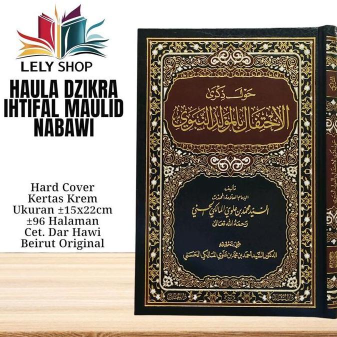 Buku Kitab HAULA DZIKRA DZIKRO IHTIFAL BI MAULID NABAWI SYARIF Tentang Hukum Perayaan Peringatan Mau