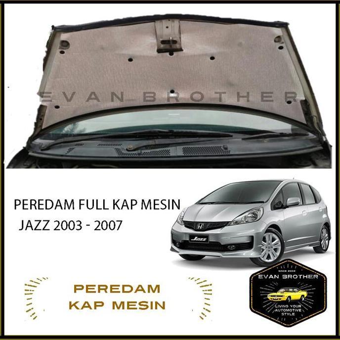 Peredam Panas Kap Mesin Mobil HONDA JAZZ Tahun 2003 - 2007 FULL KAP
