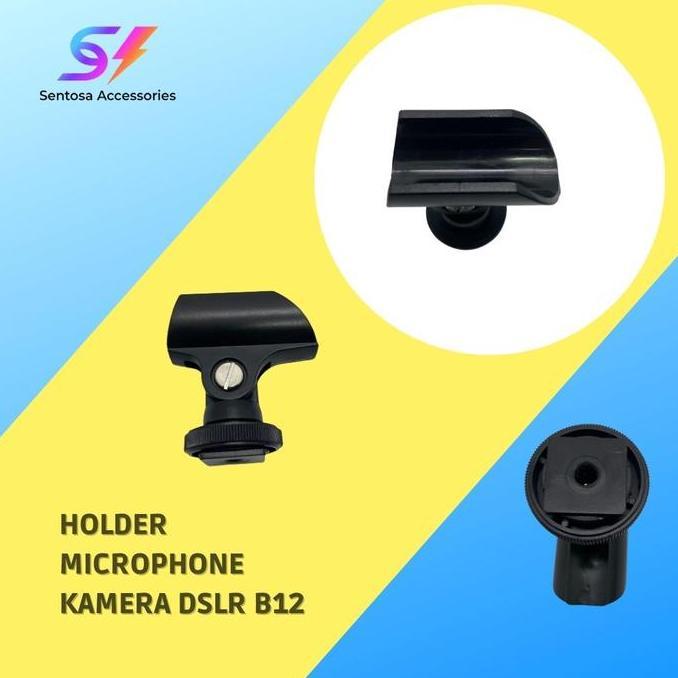 TERLARIS HOLDER MIC KAMERA B12 |DUDUKAN HOLDER MIC KAMERA DSLR DAN KAMERA VIDEO