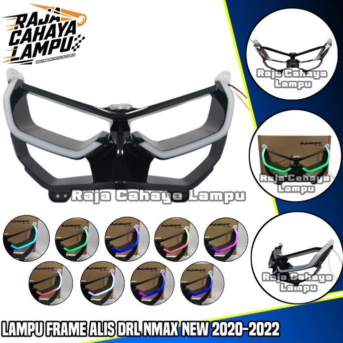 LAMPU ALIS DRL DEPAN NMAX NEW RGB PLUS FRAME ALIS NMAX LAMPU SENJA DEPAN NMAX 2020 2021 2022 LAMPU L
