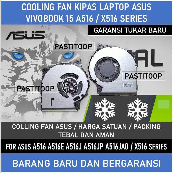 NEW Fan Asus Vivobook 15 A516 A516E A516J A516JP A516JAO dan Asus X516 terbaru