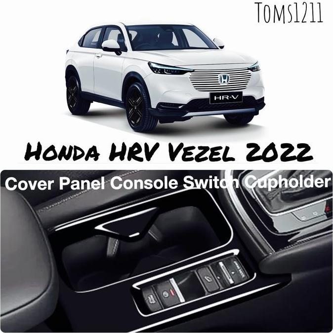 // COVER CUP HOLDER BRAKE SWITCH HONDA HRV VEZEL 2022 UP ''