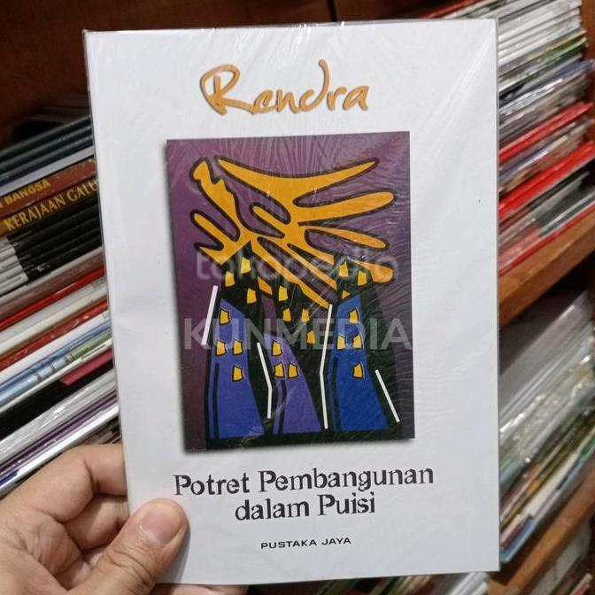 RENDRA POTRET PEMBANGUNAN DALAM PUISI PUSTAKA JAYA