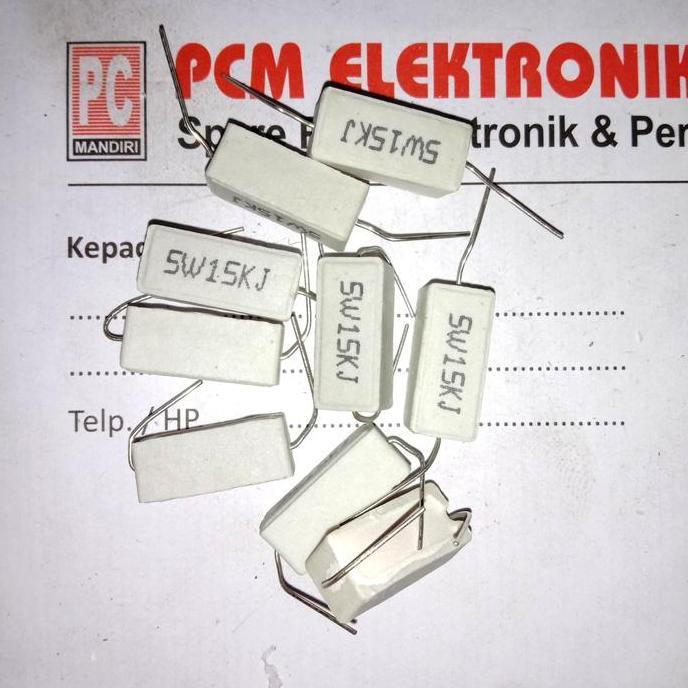 R 15K 15KOHM 15 K 5W 5WATT 5 WATT RESISTOR KAPUR D'90