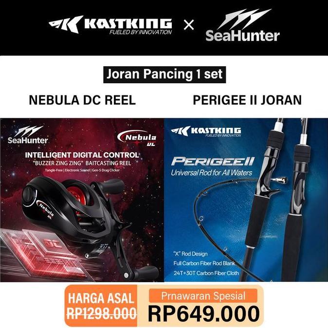 [OFFICIAL] SeaHunter x KASTKING Joran Pancing 1 Set = Nebula DC Reel Pancing BC Reel + Perigee ll Jo