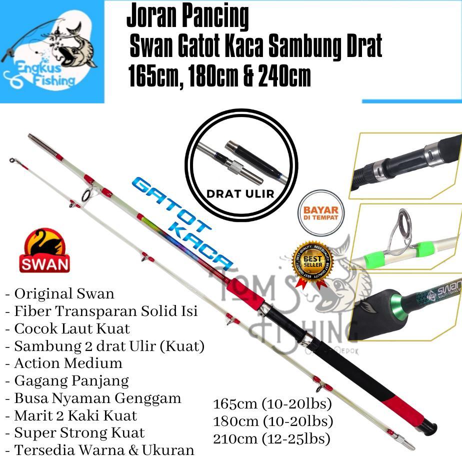Joran Pancing Swan Gatot Kaca Fiber Transparan Solid 165cm - 240cm (Sambung drat) Laut Kuat - Engkus