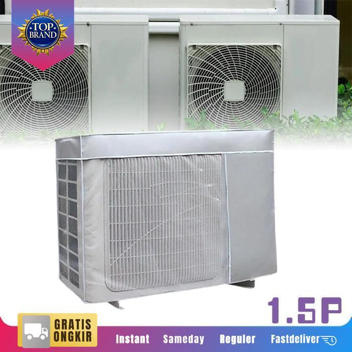 1.5P Cover Pelindung AC Outdoor Anti Debu Penutup AC Outdoor Tahan Air AC Outdoor Cover AC Outdoor