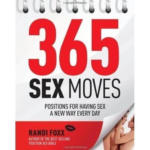 Ready 365 Sex Moves: Positions for Having Sex a New Way Every Day