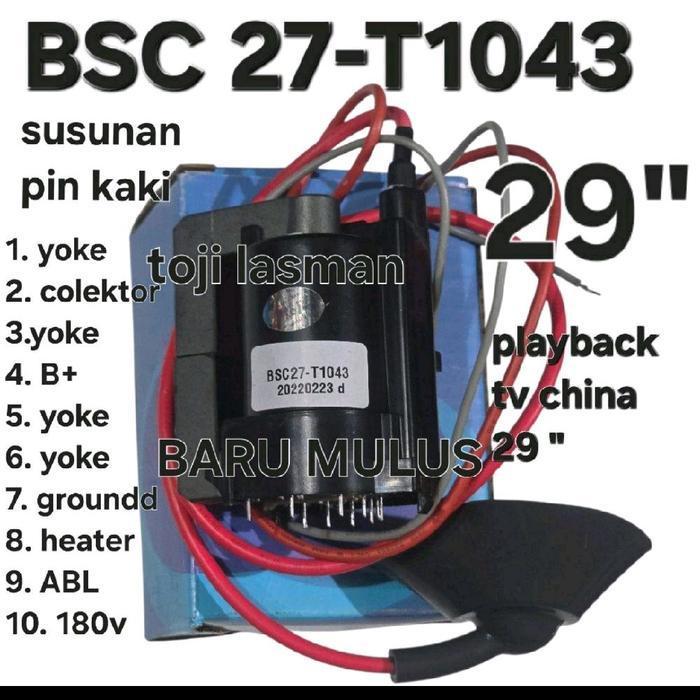 BSC 27 T1043 playback 29 flyback bsc27- T 1043 0937 playback tv televisi  jy0301 0292 flyback jy 030